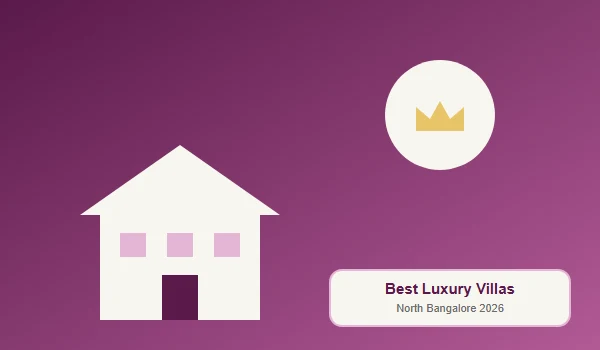 Best Luxury Villas in North Bangalore 2026